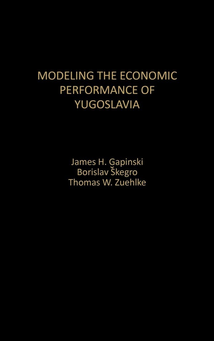 Modeling the Economic Performance of Yugoslavia 1