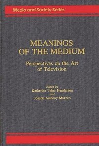 bokomslag Meanings of the Medium