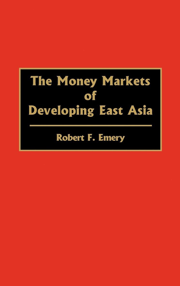 The Money Markets of Developing East Asia 1