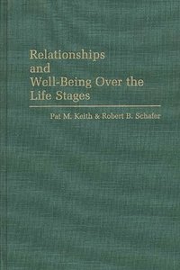 bokomslag Relationships and Well-Being Over the Life Stages