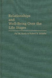 bokomslag Relationships and Well-Being Over the Life Stages
