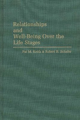bokomslag Relationships and Well-Being Over the Life Stages