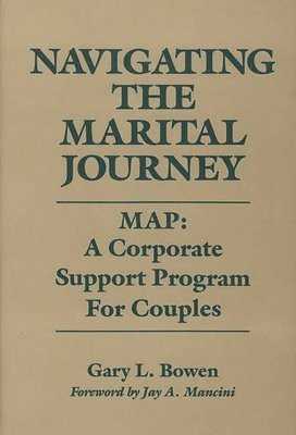Gary L. Bowen - Navigating the Marital Journey, Inbunden