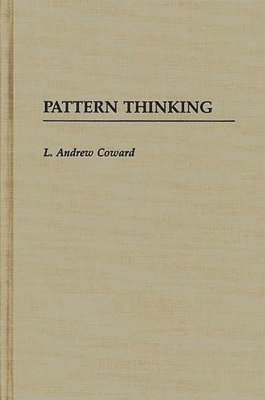 L. Andrew Coward - Pattern Thinking, Inbunden