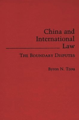 Byron N. Tzou - China and International Law, Inbunden