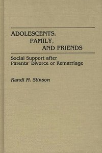 bokomslag Adolescents, Family, and Friends