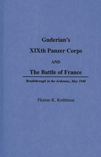 bokomslag Guderian's XIXth Panzer Corps and the Battle of France