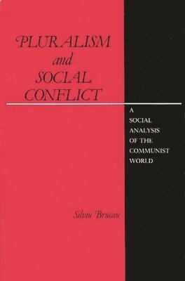 Pluralism and Social Conflict 1