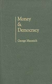 bokomslag Money and Democracy