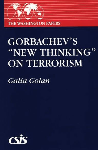 Galia Golan - Gorbachev's New Thinking on Terrorism, Häftad