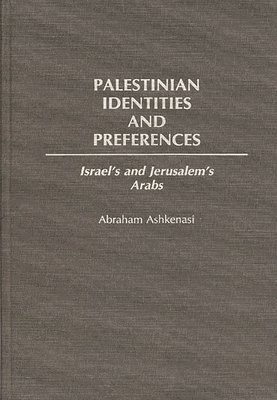Palestinian Identities and Preferences 1