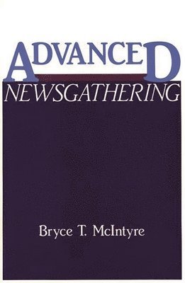 bokomslag Advanced Newsgathering