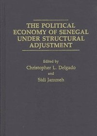 bokomslag The Political Economy of Senegal Under Structural Adjustment