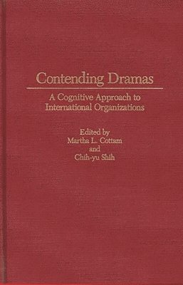 Martha Cottam, Chih Y. Shih, Martha L. Cottam, Chi-Yu Shih - Contending Dramas, Inbunden