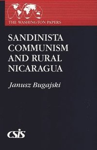 bokomslag Sandinista Communism and Rural Nicaragua
