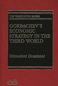 bokomslag Gorbachev's Economic Strategy in the Third World