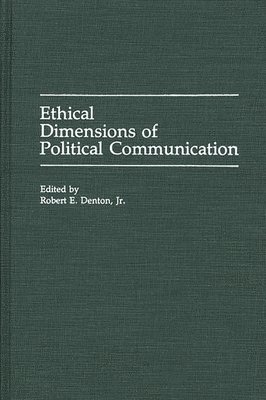 bokomslag Ethical Dimensions of Political Communication