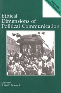 bokomslag Ethical Dimensions of Political Communication