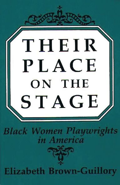 Eliz Brown Guillory - Their Place on the Stage, Häftad