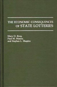 bokomslag The Economic Consequences of State Lotteries