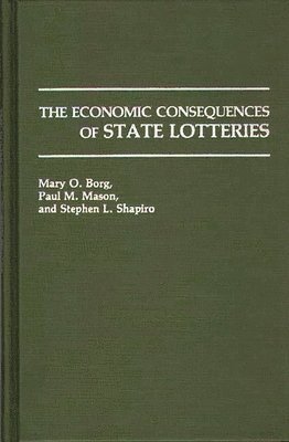 The Economic Consequences of State Lotteries 1