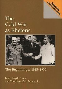 bokomslag The Cold War as Rhetoric
