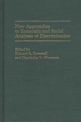 New Approaches to Economic and Social Analyses of Discrimination 1