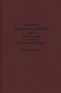 bokomslag Organization Transformation Theorists and Practitioners