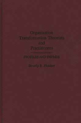 Beverly R. Fletcher - Organization Transformation Theorists and Practitioners, Inbunden