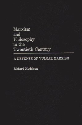 Marxism and Philosophy in the Twentieth Century 1