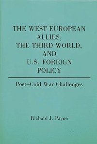 bokomslag The West European Allies, The Third World, and U.S. Foreign Policy