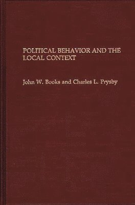 bokomslag Political Behavior and the Local Context