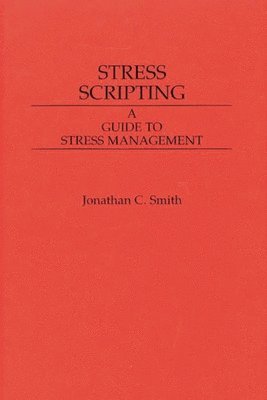 Jonathon C. Smith, Jonathon Smith - Stress Scripting, Inbunden