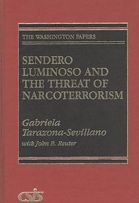 bokomslag Sendero Luminoso and the Threat of Narcoterrorism