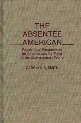 Carolyn D. Smith - Absentee American, Inbunden