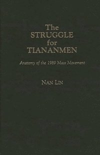 bokomslag The Struggle for Tiananmen
