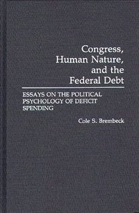 bokomslag Congress, Human Nature, and the Federal Debt