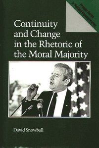 bokomslag Continuity and Change in the Rhetoric of the Moral Majority
