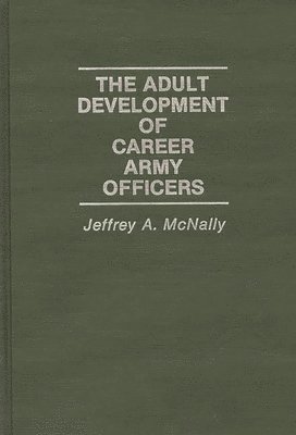 bokomslag The Adult Development of Career Army Officers