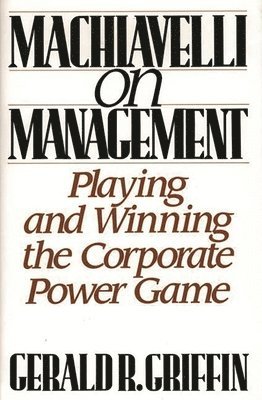 Machiavelli on Management