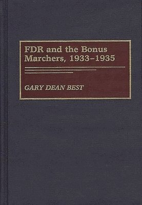 bokomslag FDR and the Bonus Marchers, 1933-1935