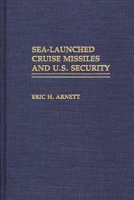 bokomslag Sea-Launched Cruise Missiles and U.S. Security