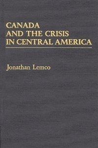 bokomslag Canada and the Crisis in Central America
