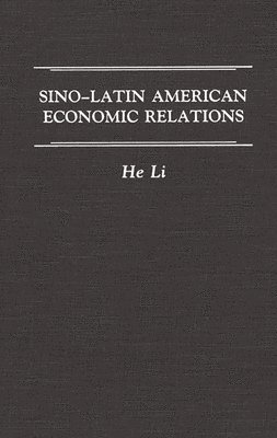 bokomslag Sino-Latin American Economic Relations