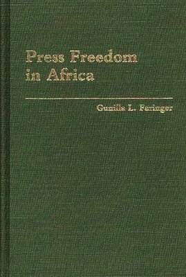 Gunilla Faringer - Press Freedom in Africa, Inbunden