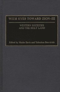 bokomslag With Eyes Toward Zion - III