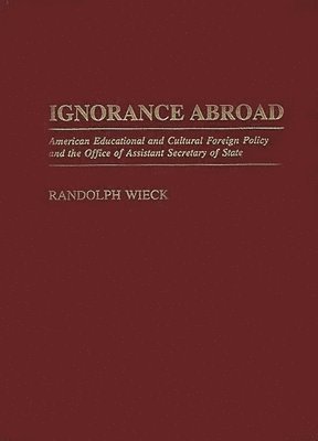 Randolph Wieck - Ignorance Abroad, Inbunden