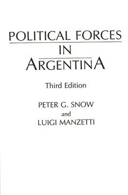 Political Forces in Argentina, 3rd Edition 1