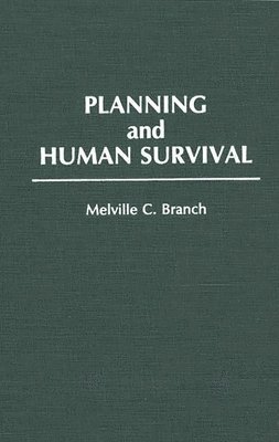 Planning and Human Survival 1