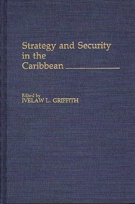 bokomslag Strategy and Security in the Caribbean